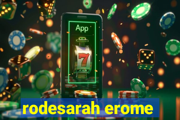 rodesarah erome